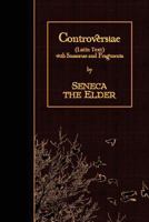 Controversiae (Latin Text): With Suasoriae and Fragmenta 1523995238 Book Cover