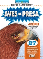 Aves de Presa (Birds of Prey) (Active Minds: Quiero Saber Sobre (Kids Ask About)) B0CHXS9HBQ Book Cover