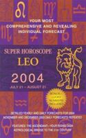 Super Horoscopes 2004: Leo 0425190269 Book Cover