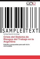 Crisis del Sistema de Riesgos del Trabajo En La Argentina 3846560073 Book Cover