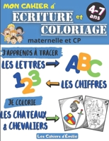 Carnet d'écriture et de coloriage: Apprendre en s'amusant: tracer les lettres capitales & les chiffres et Colorier les chevaliers et les châteaux Cahi B095Q4CNJK Book Cover
