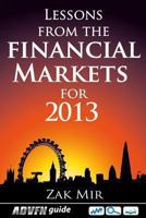Lessons From The Financial Markets For 2013 1908756152 Book Cover