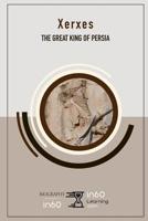 Xerxes : The Great King of Persia 1095414356 Book Cover