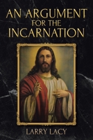 An Argument for the Incarnation B0C9P78XSS Book Cover