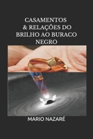 Casamentos & Rela��es: Do Brilho Ao Buraco Negro: Livro Interativo 1082054585 Book Cover