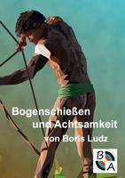 Bogenschießen und Achtsamkeit 374945406X Book Cover