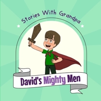 David's Mighty Men: Stories With Grandpa 1737906457 Book Cover
