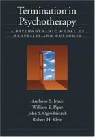 Termination in Psychotherapy: A Psychodynamic Model of Processes And Outcomes 1591477301 Book Cover