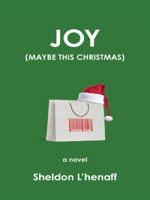 Joy: (maybe This Christmas) 1490749810 Book Cover