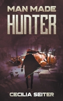 Man Made Hunter 1950521052 Book Cover