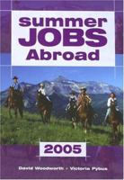 Summer Jobs Abroad 2005 (Summer Jobs Abroad) 1854583247 Book Cover