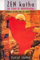 Zen Katha: The Story of Bodhidharma, Founder of Zen and the Martial Arts--A Play in Two Acts 8129105640 Book Cover