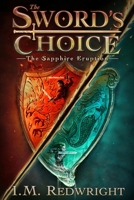 The Sapphire Eruption (The Sword's Choice) 8409178419 Book Cover