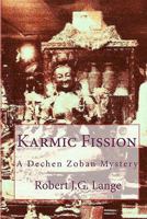 Karmic Fission: A Dechen Zoban Mystery 1453723978 Book Cover