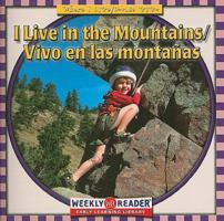 I Live in the Mountains: Vivo En Las Montanas (Holland, Gini. Where I Live (English & Spanish).) 0836840887 Book Cover