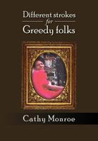 Different Strokes for Greedy Folks 1469194465 Book Cover