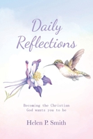 Daily Reflections: Becoming the Christian God wants you to be. 1662433158 Book Cover