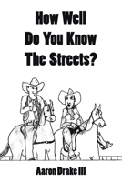 How Well Do You Know The Streets? 1665749210 Book Cover