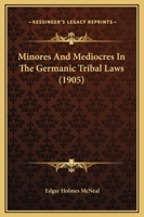 Minores And Mediocres In The Germanic Tribal Laws 1165473763 Book Cover