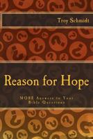 Reason for Hope: More Answers to Your Bible Questions 1495941833 Book Cover