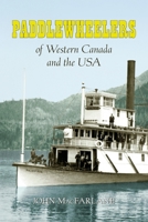 Paddlewheelers of Western Canada and the USA 0993695477 Book Cover