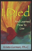 I Died and Learned How to Live 1719932859 Book Cover