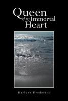 Queen of my Immortal Heart 1483613305 Book Cover