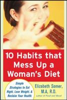 10 Habits That Mess Up a Womans Diet 0071462287 Book Cover