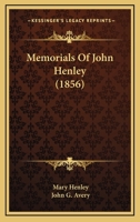 Memorials Of John Henley 1165486776 Book Cover