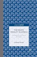 The Death Penalty in Africa: Foundations and Future Prospects 1137438754 Book Cover