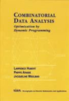 Combinatorial Data Analysis: Optimization by Dynamic Programming (Monographs on Discrete Mathematics and Applications) 0898714788 Book Cover