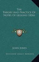 The Theory and Practice of Notes of Lessons 112020576X Book Cover