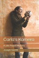 Carla's Kamera: A Jake Powell Mystery 1726361799 Book Cover