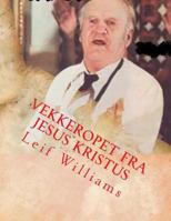 Vekkeropet Fra Jesus Kristus 1543021204 Book Cover