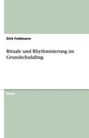 Rituale Und Rhythmisierung Im Grundschulalltag 3640508238 Book Cover