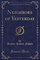 Neighbors of Yesterday 101033896X Book Cover