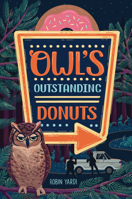 Owl's Outstanding Donuts 1541533054 Book Cover
