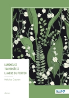 Lumineuse traversée à l'avers du fortin (French Edition) B0GDZZWCX5 Book Cover