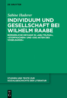Individuum Und Gesellschaft Bei Wilhelm Raabe: B�rgerliche Devianz in "abu Telfan", "stopfkuchen" Und "die Akten Des Vogelsangs" 3110670410 Book Cover