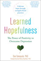 Learned Hopefulness: The Power of Positivity to Overcome Depression 168403468X Book Cover