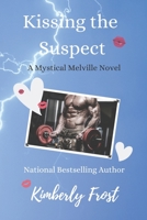 Kissing the Suspect 1732988811 Book Cover