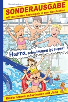 Hurra, schwimmen ist super! Kinder lernen schwimmen mit Jana: Sonderausgabe mit versteckten Baderegeln in zwei Geschichten 3964031623 Book Cover