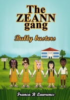 The ZEANN gang, Bully busters 024410297X Book Cover