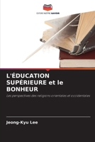 L'ÉDUCATION SUPÉRIEURE et le BONHEUR: Les perspectives des religions orientales et occidentales 6205282062 Book Cover