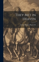 They Met in Heaven 1022790609 Book Cover