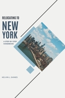 RELOCATING TO NEW YORK: A Step-by-Step Handbook B0GLHRVF8D Book Cover