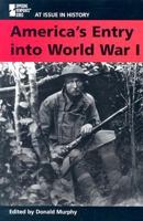 At Issue in History - United States Entry into World War I (hardcover edition) (At Issue in History) 0737717912 Book Cover