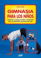 Gimnasia Para Los Ninos 168325841X Book Cover
