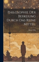 Philosophie der Befreiung durch das reine Mittel. 1020592974 Book Cover