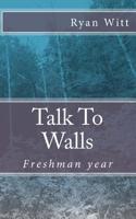 Talks to Walls (Volume 1) 1721537031 Book Cover